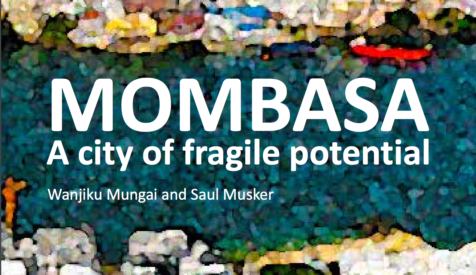 Mombasa - a city of fragile potential