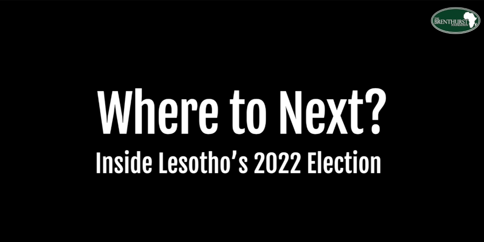Where to Next?: Inside Lesotho's 2022 Election