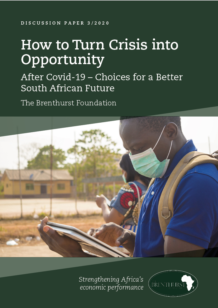 How to Turn Crisis into Opportunity: After COVID-19 — Choices for a Better South African Future