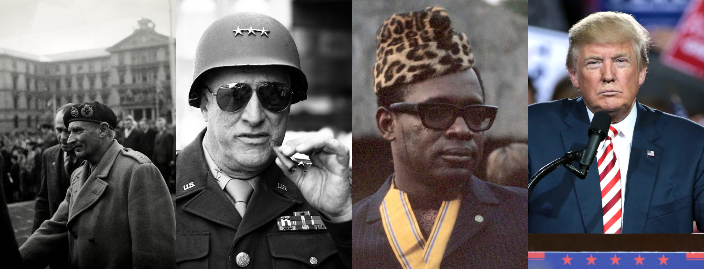 Field Marshal Bernard Montgomery, General George Patton, Mobutu Sese Seko and Donald Trump