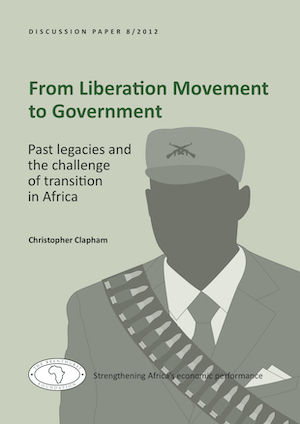 From Liberation Movement to Government - Past Legacies and The Challenge of Transition in Africa