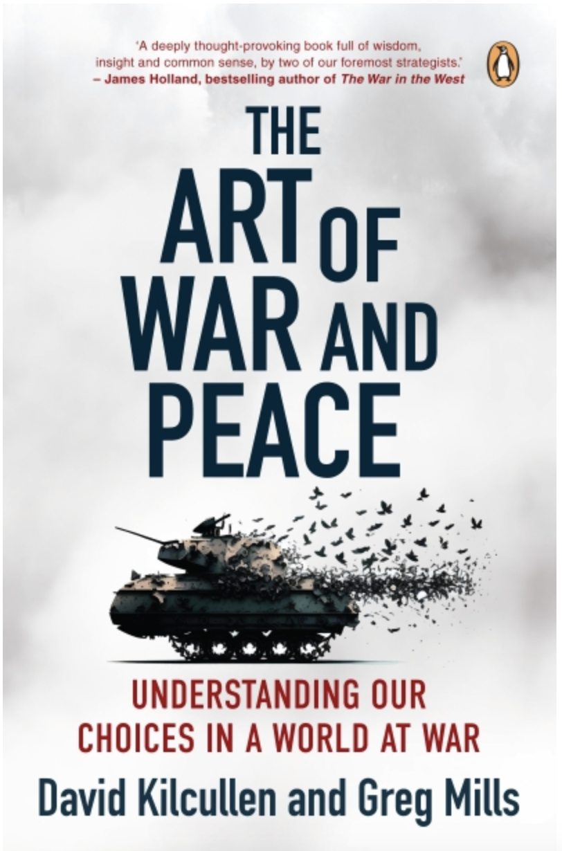 The Art of War and Peace: Understanding our choices in a world at war 