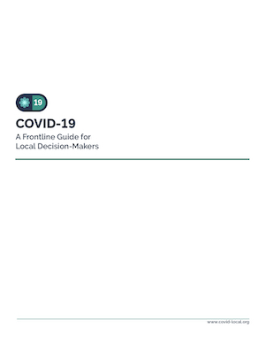 COVID-19: A Frontline Guide for Local Decision-Makers