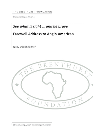See What Is Right...And Be Brave. Farewell Address To Anglo American